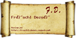 Fröschl Dezső névjegykártya